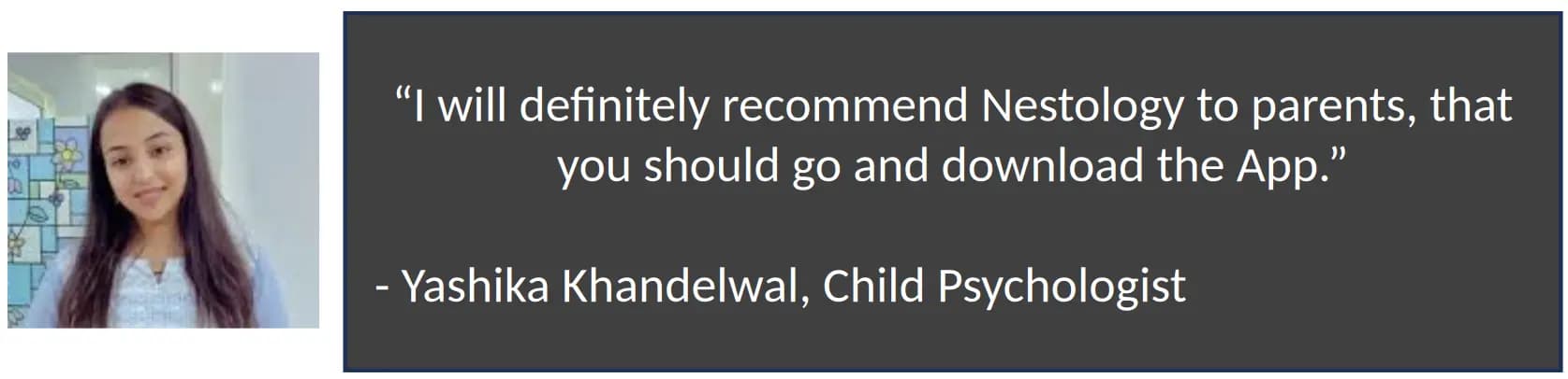 Yashika Khandelwal, Child Psychologist — I will definitely recommend Nestology to parents