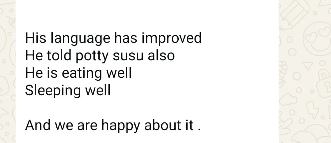 Parent message — his language has improved, eating well, sleeping well