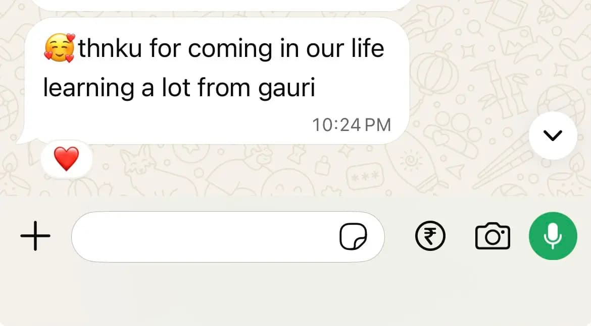 Parent WhatsApp message — thank you for coming in our life, learning a lot from Gauri